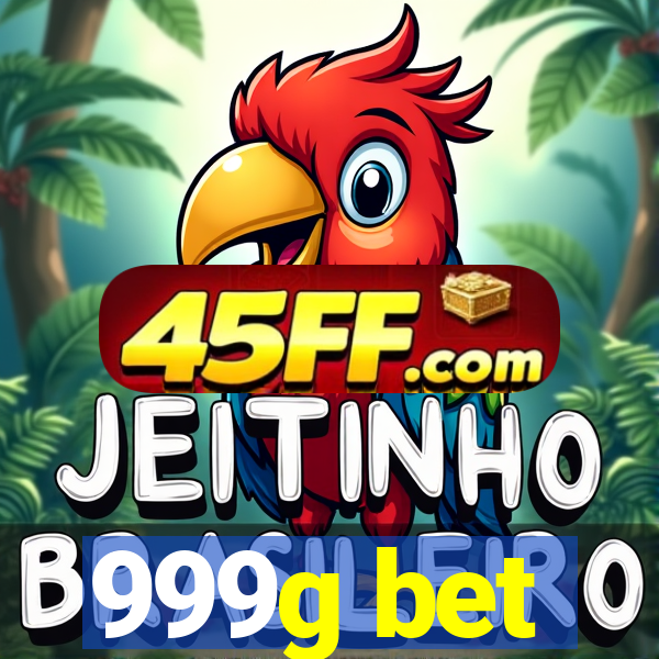 999g bet